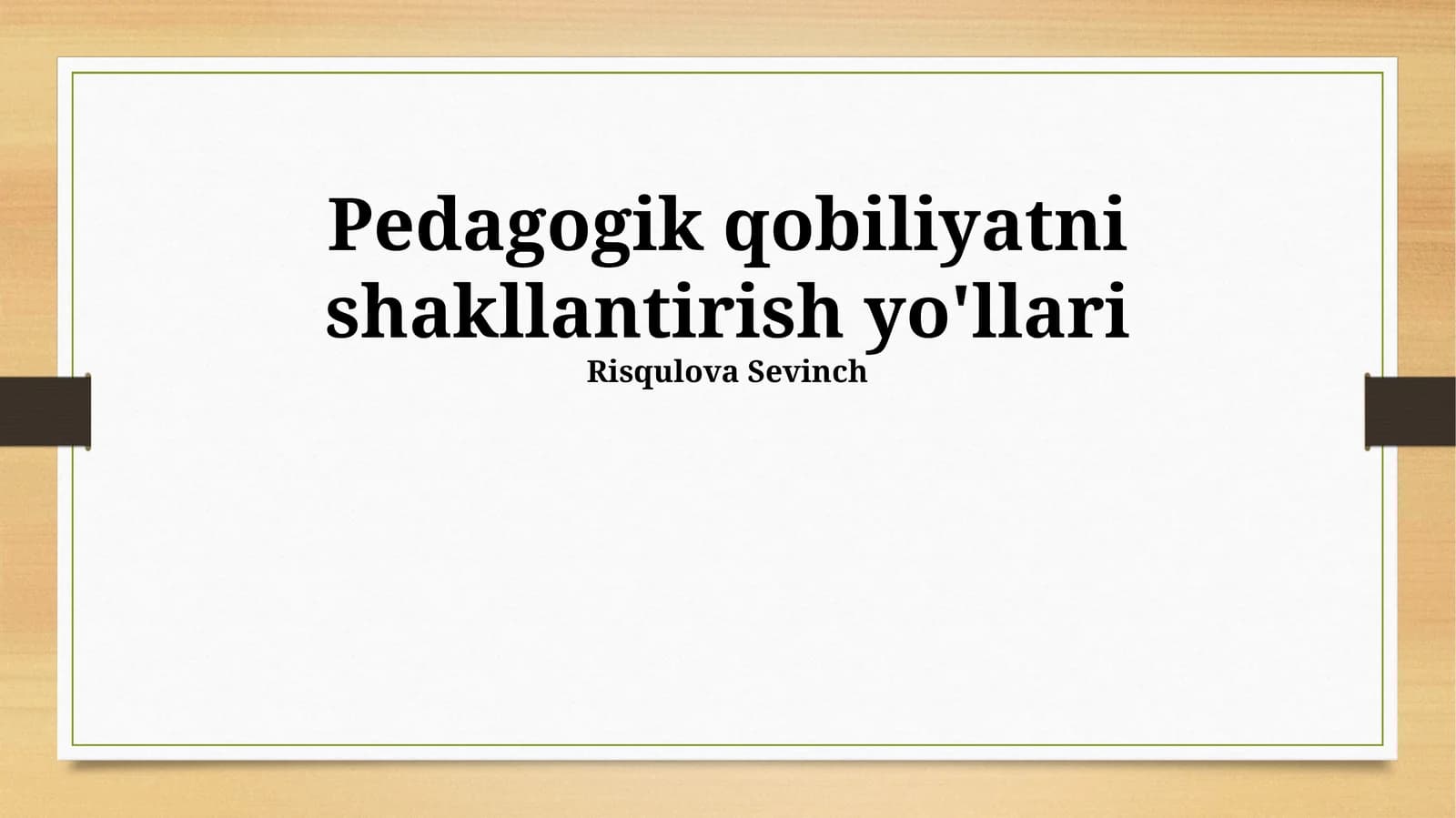 Pedagogik qobiliyatni shakllantirish yo'llari