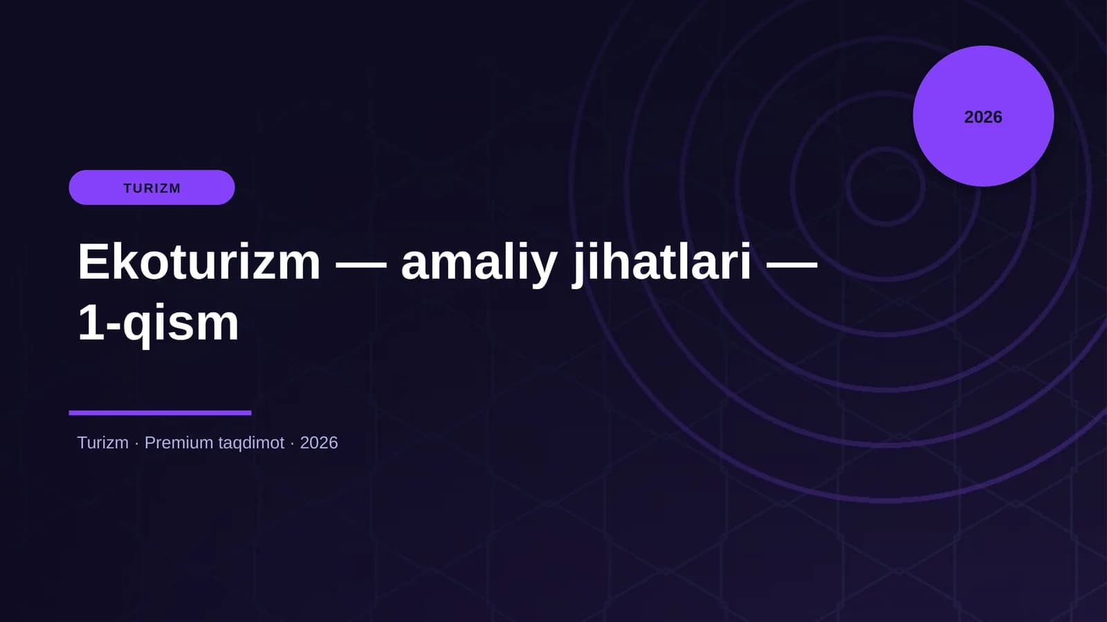Ekoturizm — amaliy jihatlari — 1-qism
