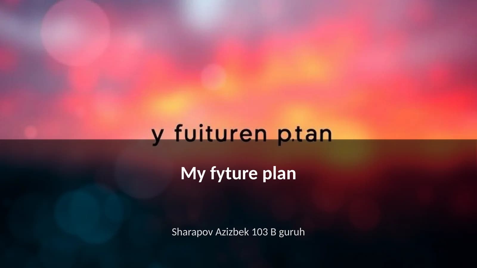 My fyture plan