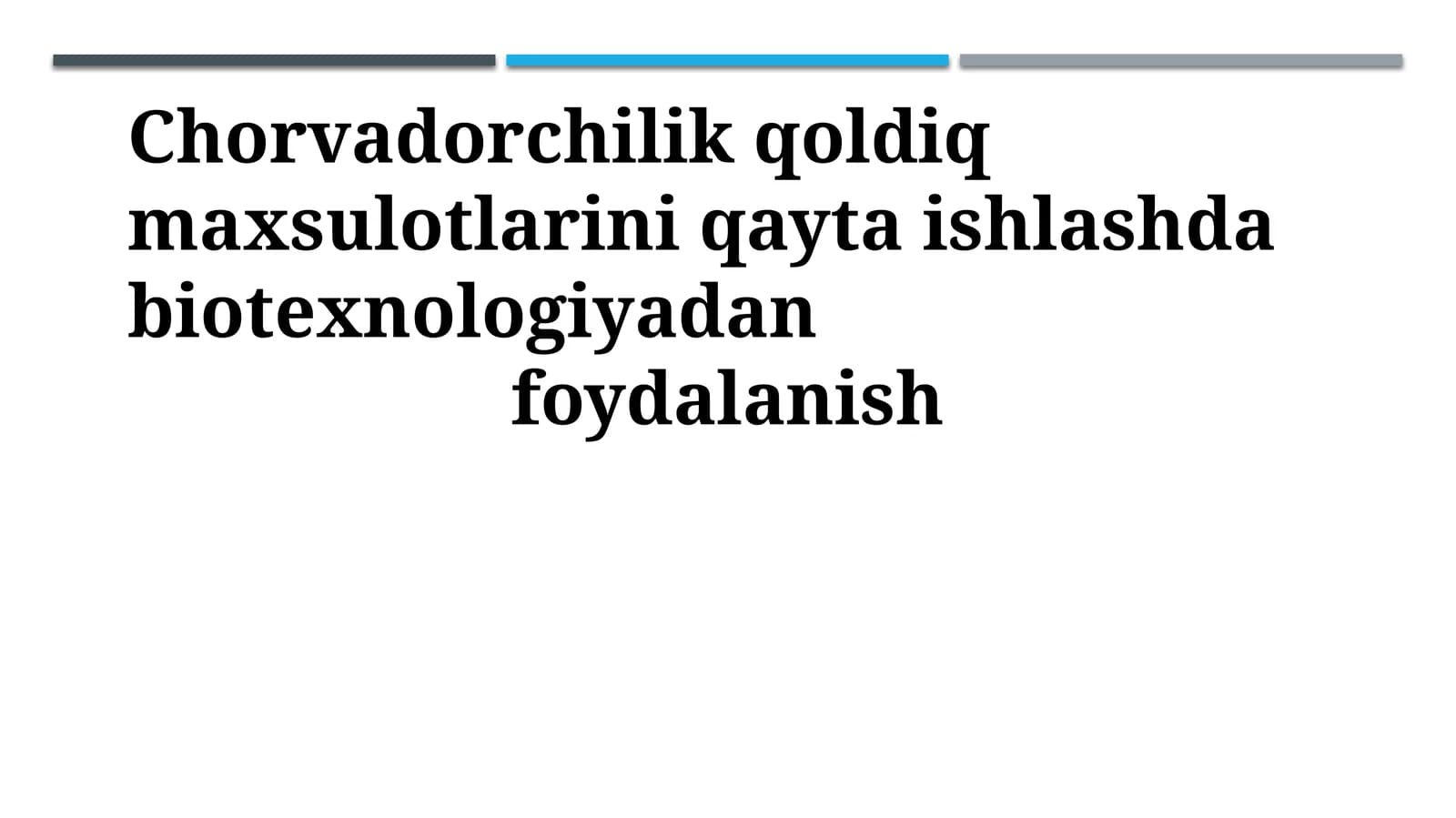 Chorvadorchilik qoldiq maxsulotlarini qayta ishlashda biotexnologiyadan foydalanish