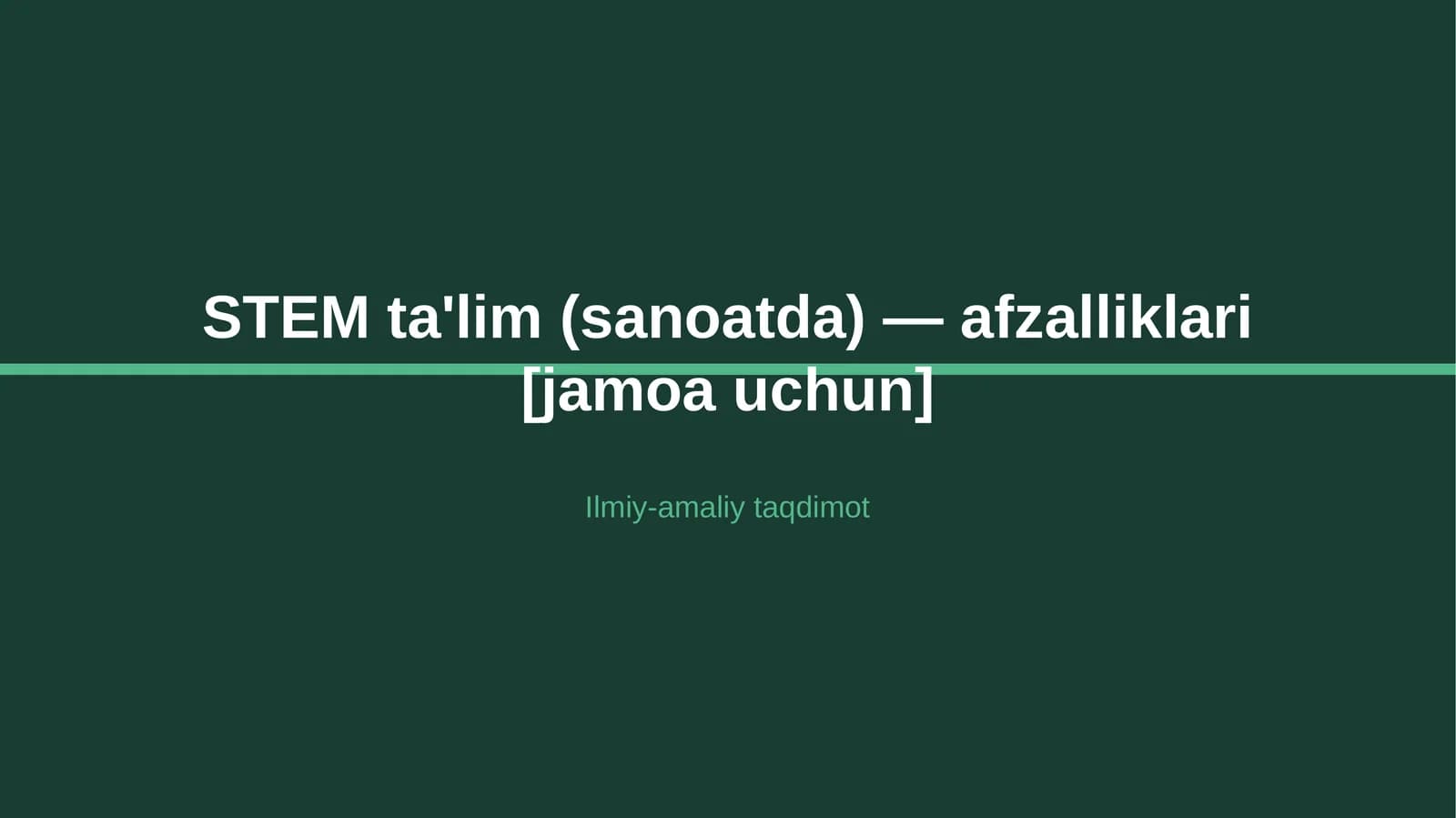STEM ta'lim (sanoatda) — afzalliklari [jamoa uchun]