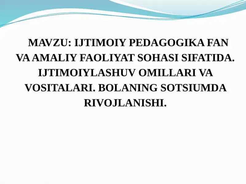 IJTIMOIY PEDAGOGIKA FAN VA AMALIY FAOLIYAT SOHASI SIFATIDA