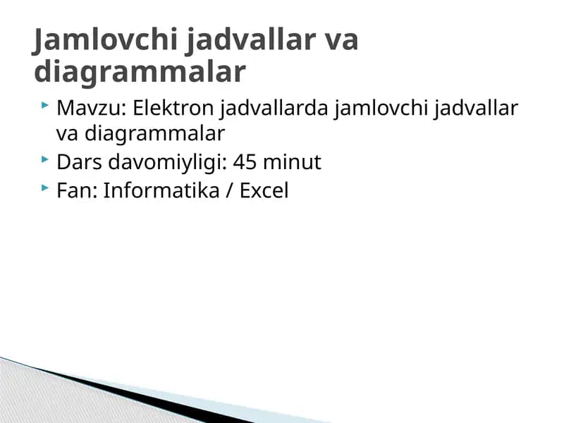 Elektron jadvallarda jamlovchi jadvallar va diagrammalar