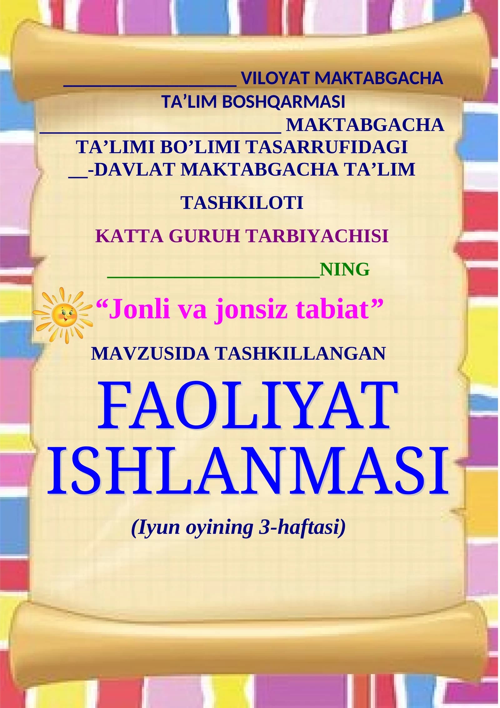 Jonli va jonsiz tabiat KATTA GURUH BOLALARI UCHUN MASHG’ULOT ISHLANMA  YOZ DAVRI UCHIN