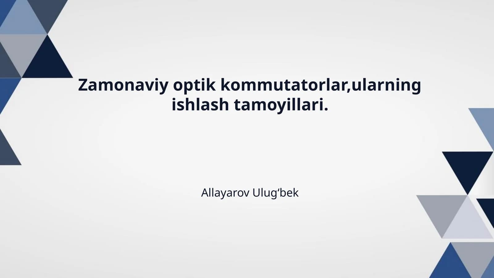 Zamonaviy optik kommutatorlar,ularning ishlash tamoyillari.