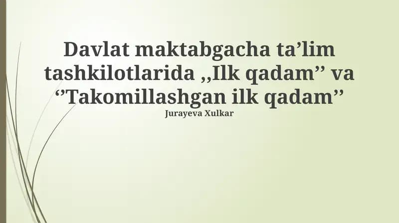 “Ilk Qadam” va “Takomillashgan Ilk Qadam”