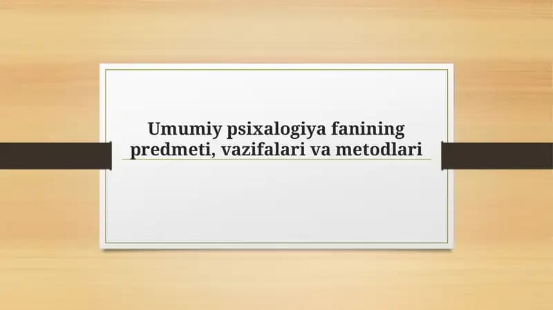 Psixologiya fanining predmeti, vazifalari va metodlari
