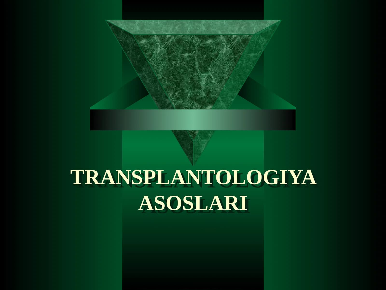 TRANSPLANTOLOGIYA ASOSLARI