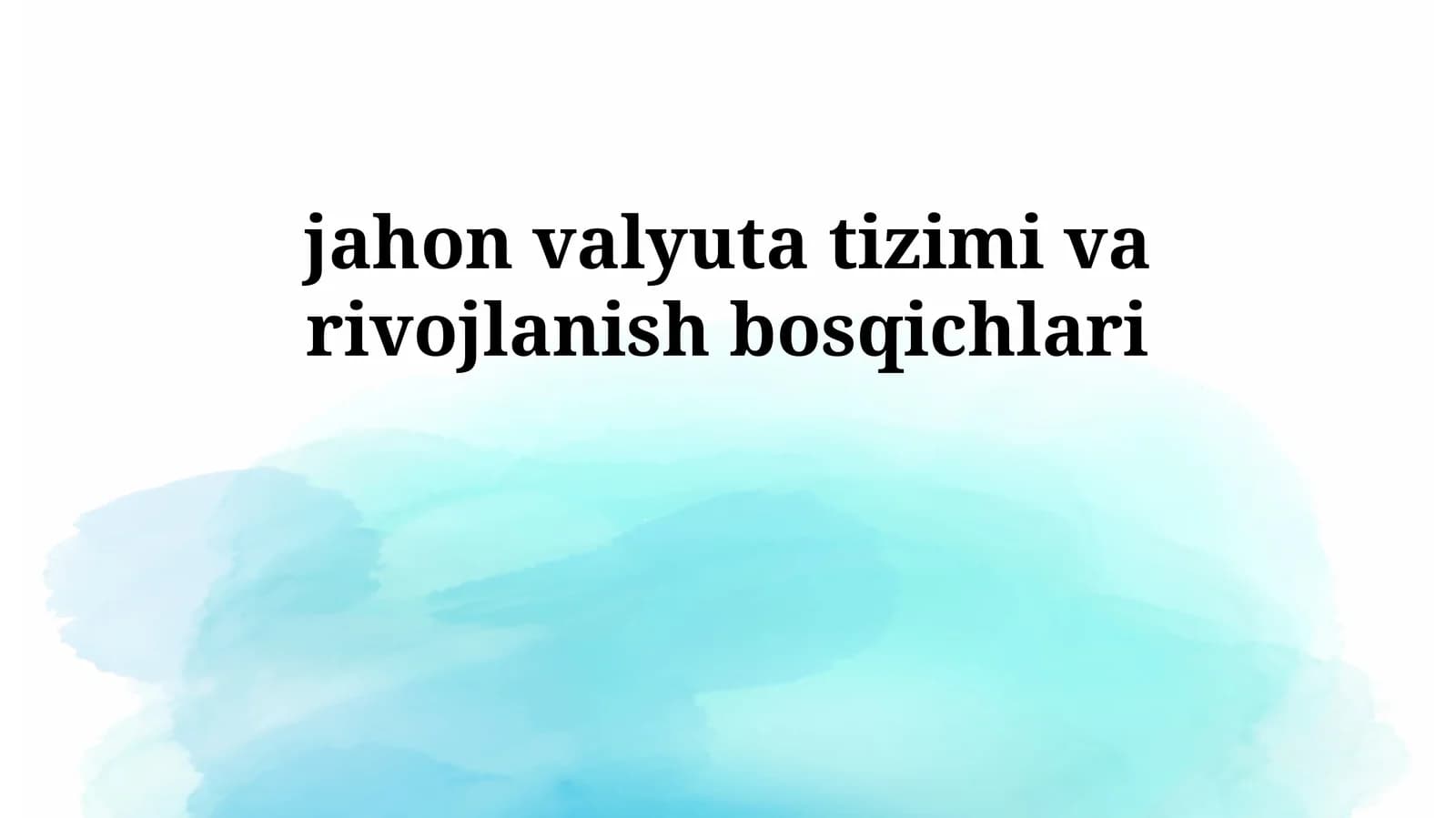 jahon valyuta tizimi va rivojlanish bosqichlari