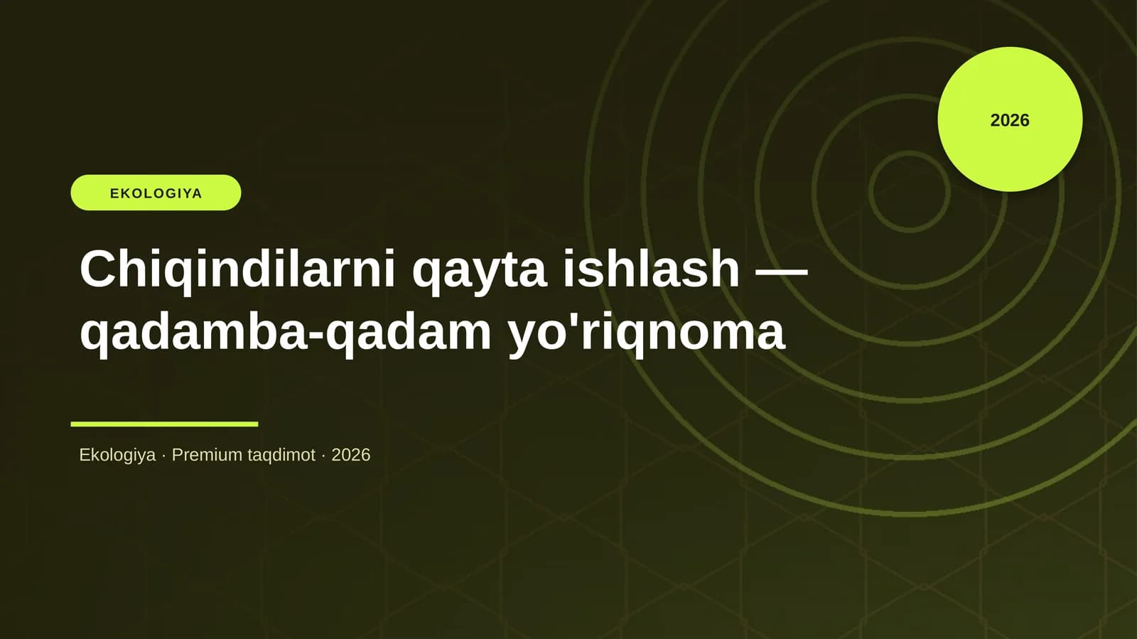 Chiqindilarni qayta ishlash — qadamba-qadam yo'riqnoma