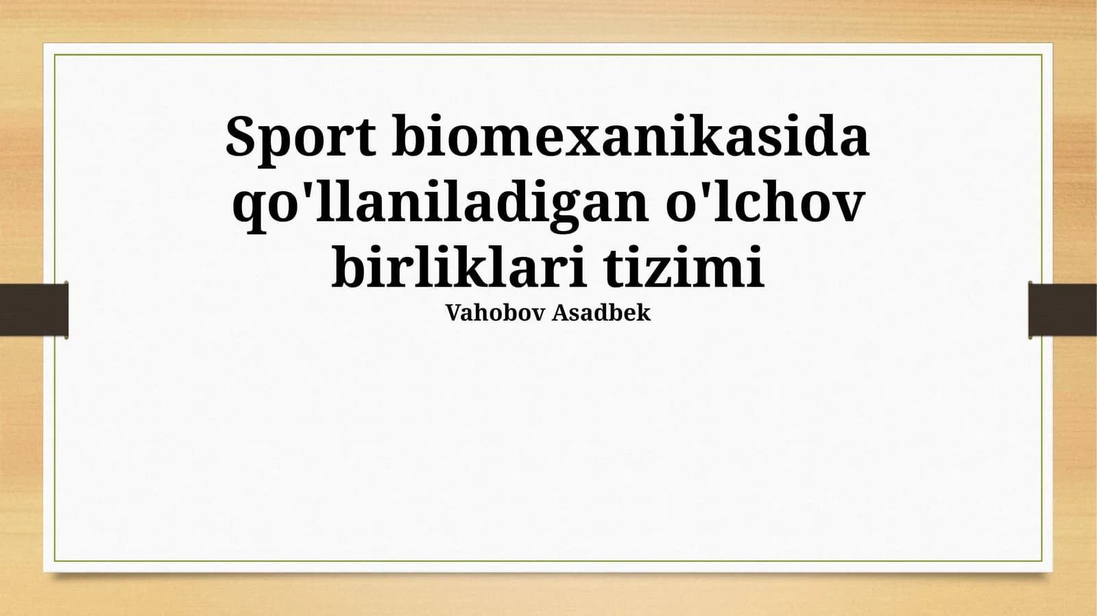 Sport biomekanikasida qo'llaniladigan o'lchov birliklari tizimi