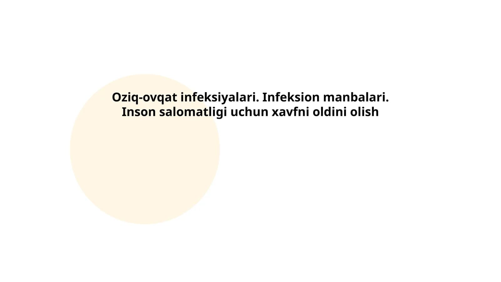 Oziq-ovqat infeksiyalari. Infeksion manbalari. Inson salomatligi uchun xavfni oldini olish