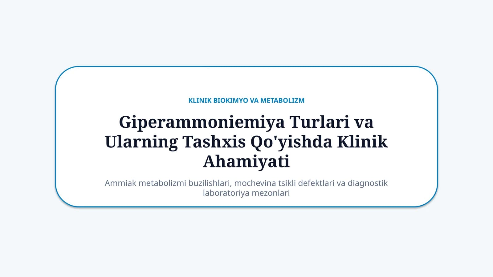 Giperammoniemiya turlari va klinik diagnostik ahamiyati — 15 slayd