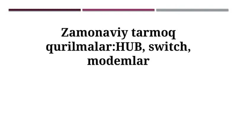 Hub, Switch va Modemlar