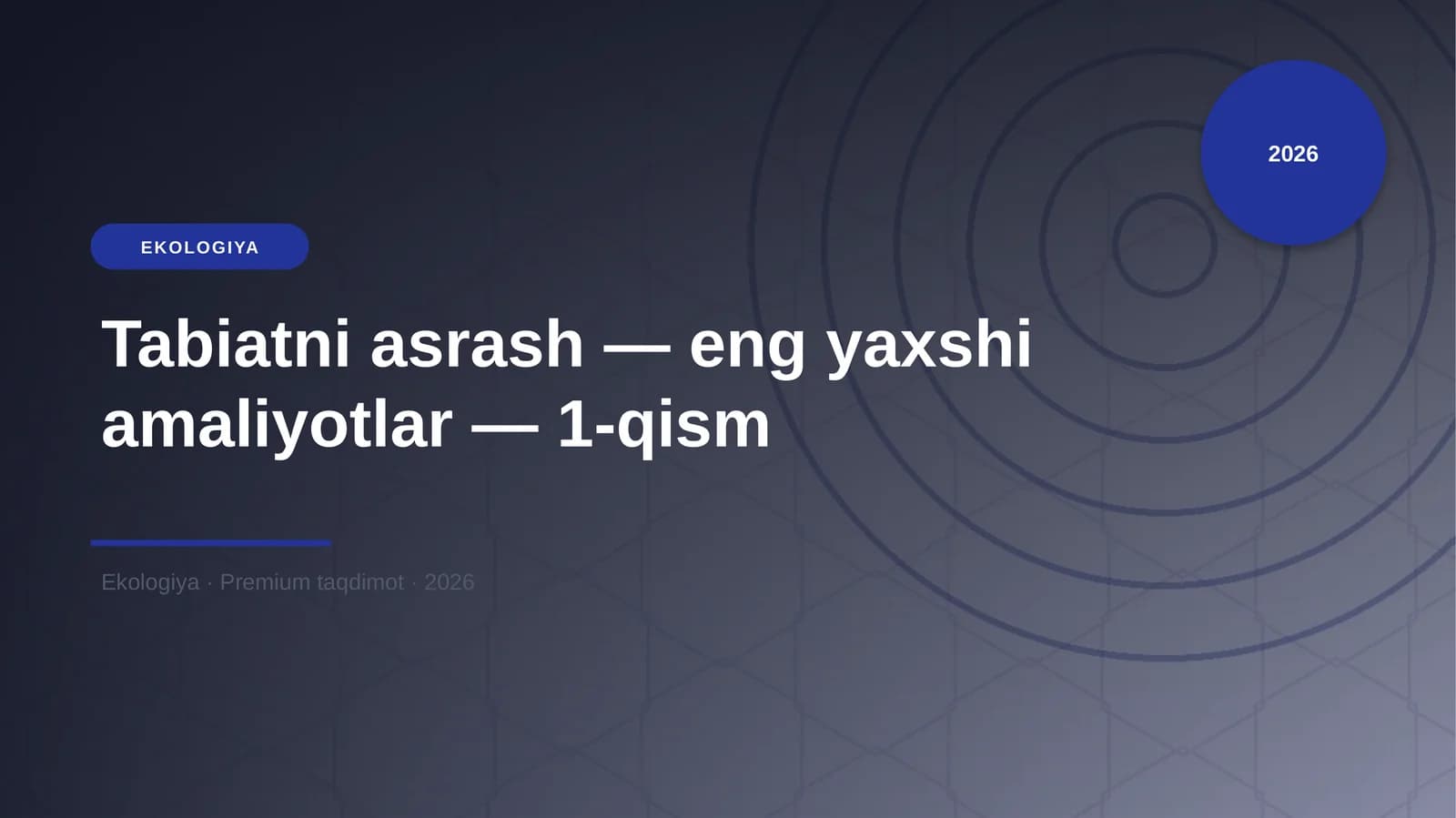 Tabiatni asrash — eng yaxshi amaliyotlar — 1-qism