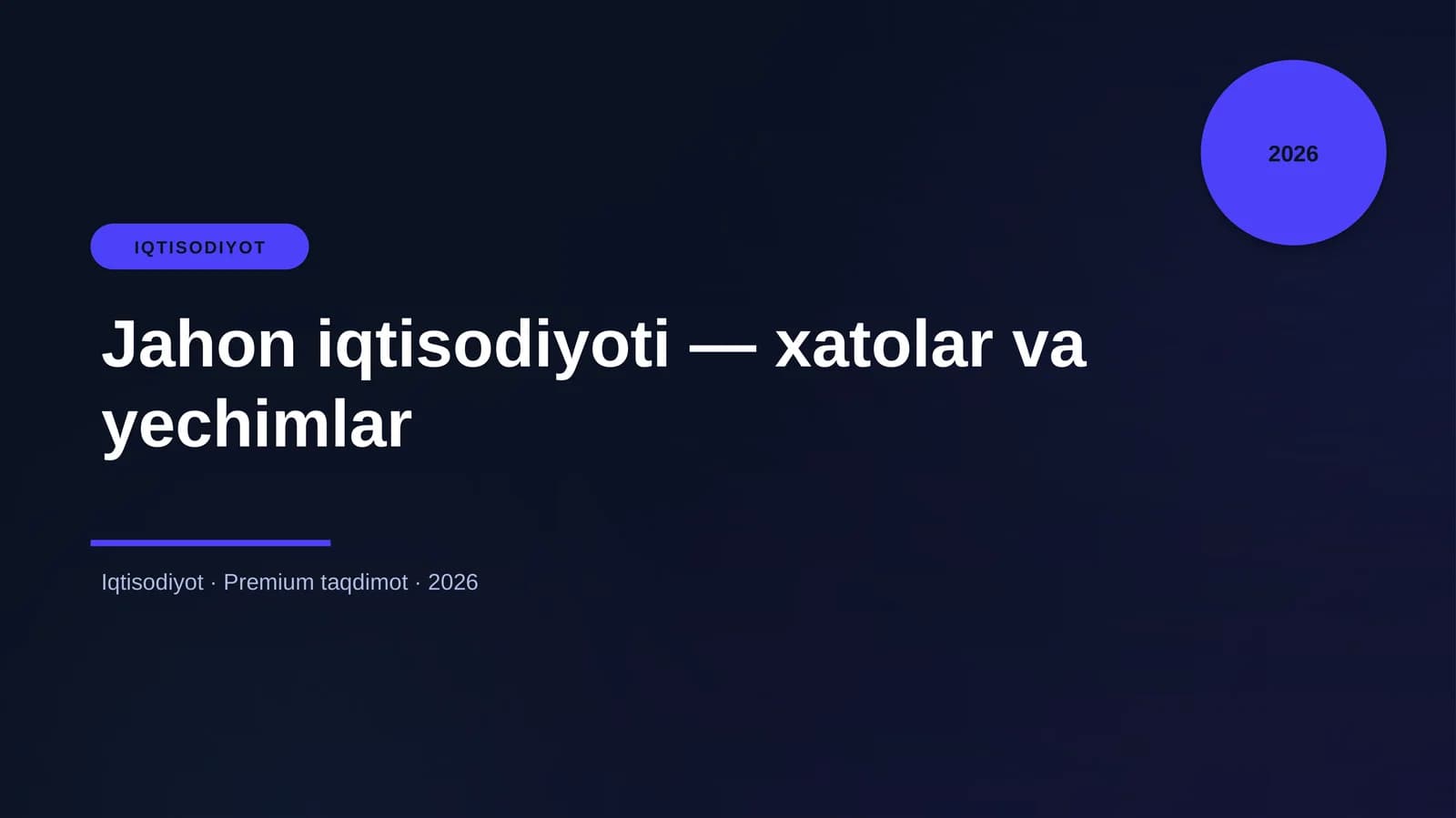 Jahon iqtisodiyoti — xatolar va yechimlar