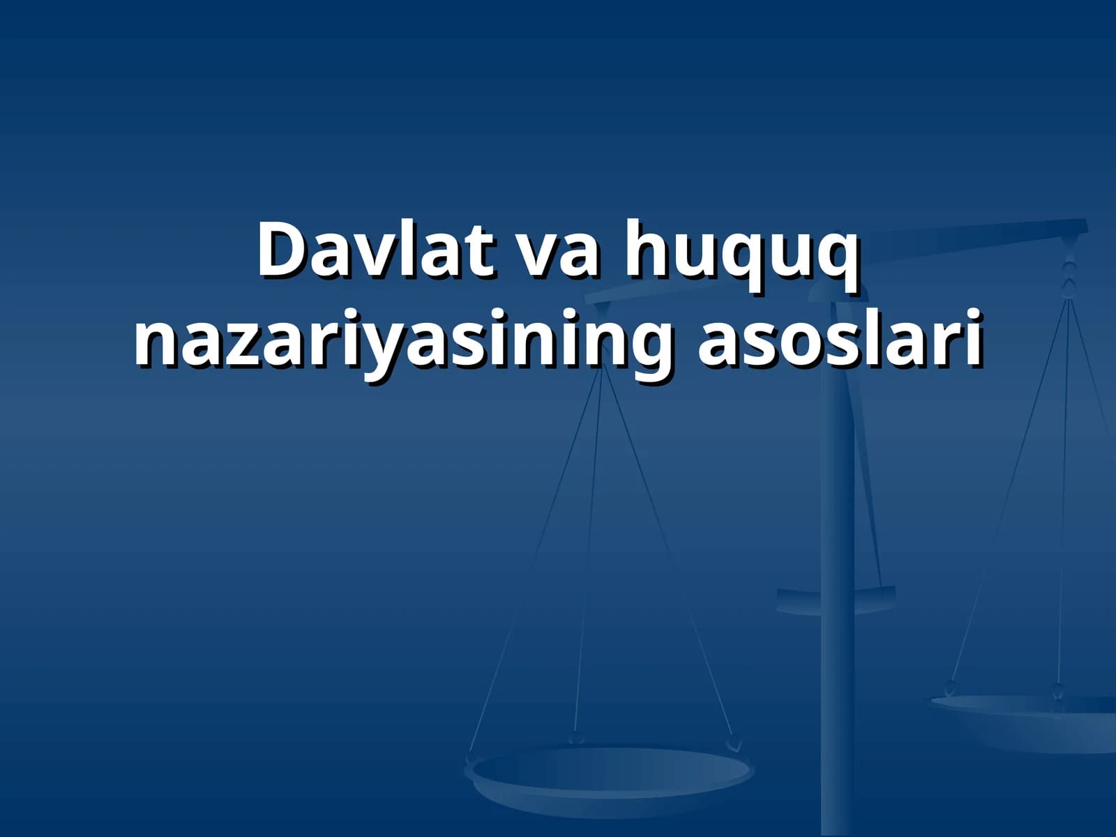 Davlat va huquq nazariyasining asoslari