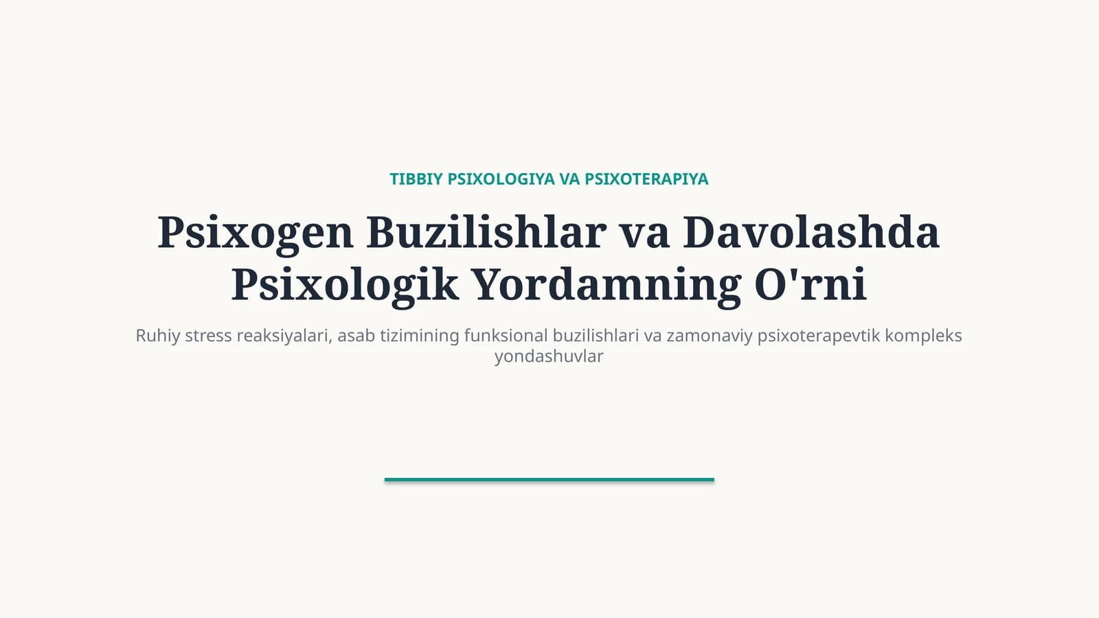 Psixogen buzilishlar va psixologik yordam — davolashdagi o‘rni