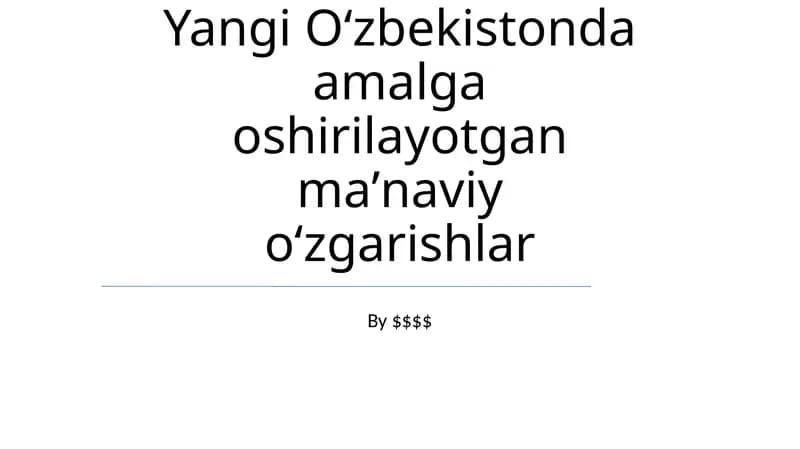 Yangi Oʻzbekistonda amalga oshirilayotgan maʼnaviy oʻzgarishlar