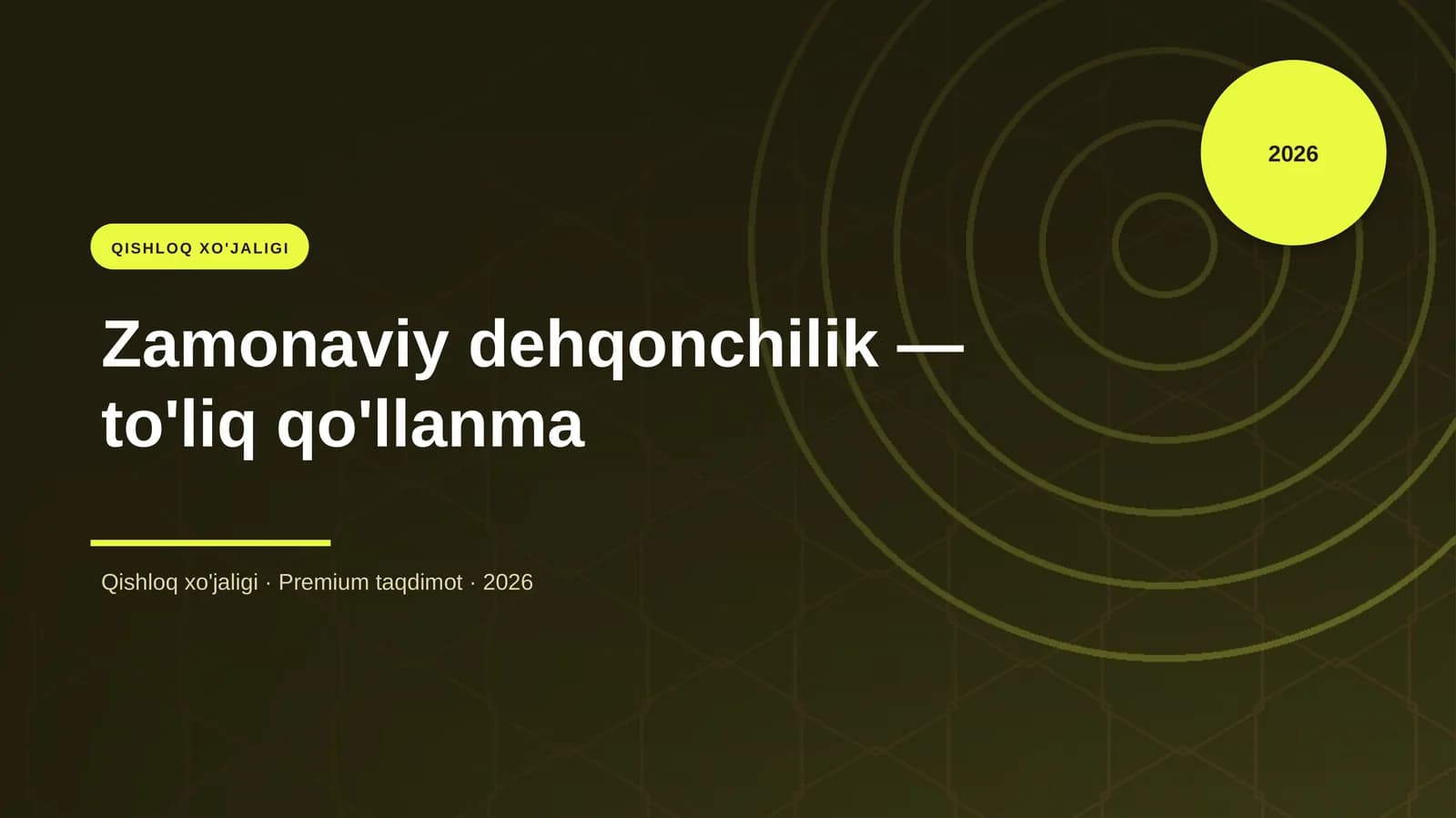 Zamonaviy dehqonchilik — to'liq qo'llanma