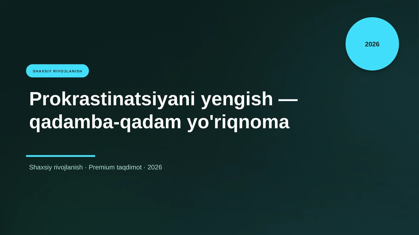 Prokrastinatsiyani yengish — qadamba-qadam yo'riqnom