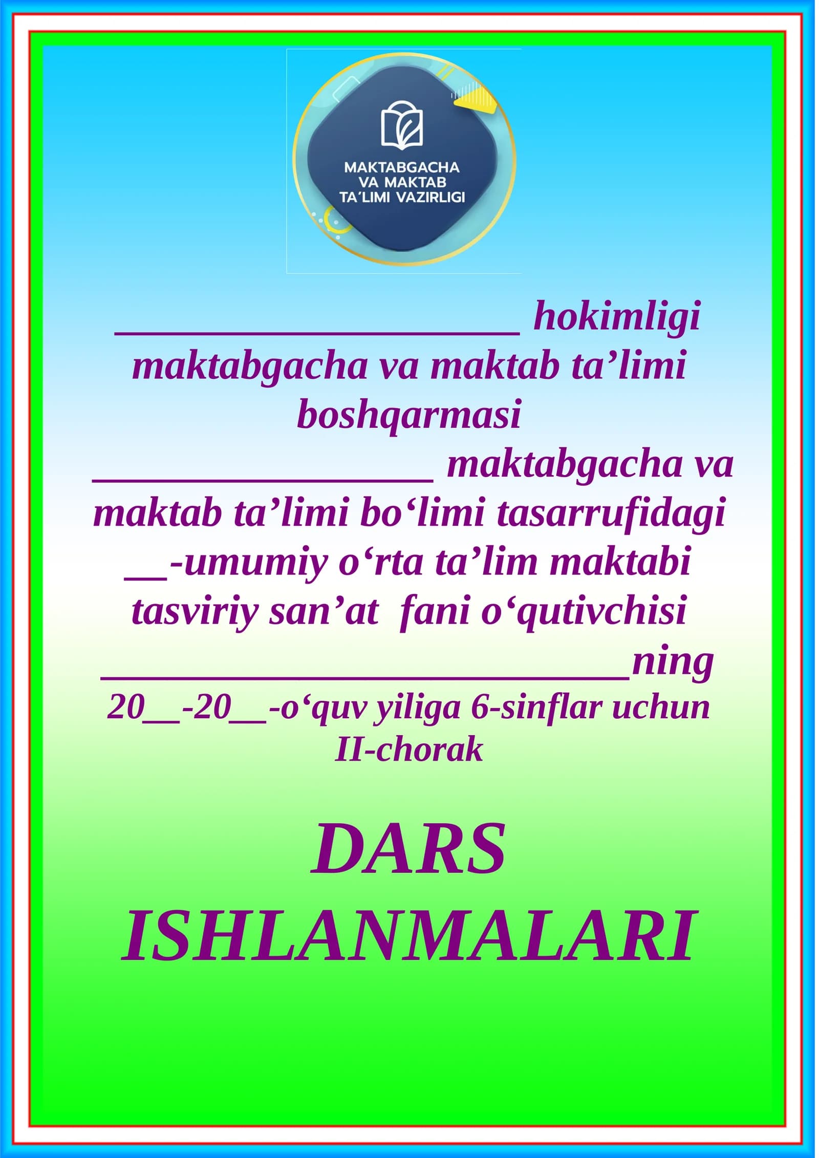 DARS ISHLANMALARI "TASDIQLAYMAN" O‘ibdo‘