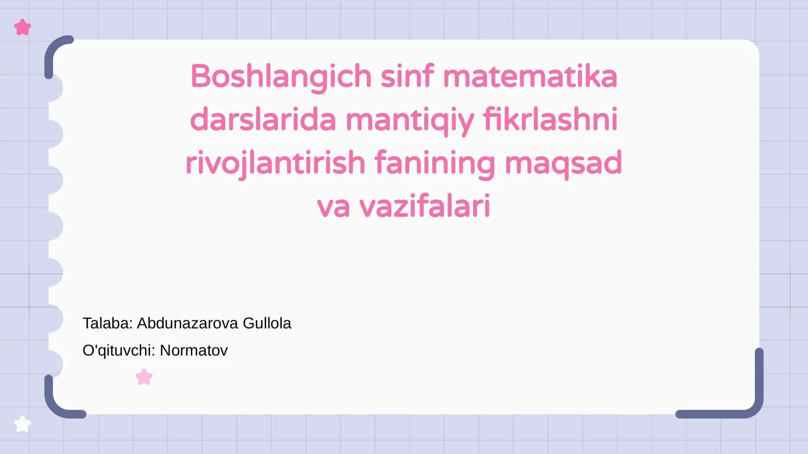 Boshlang‘ich sinf matematika darslarida mantiqiy fikrlashni rivojlantirish fanining maqsad va vazifalari