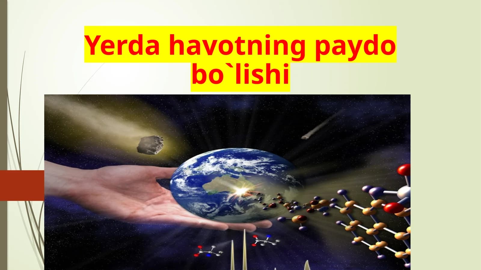 Yerda  hayotning  paydo  bo`lishi