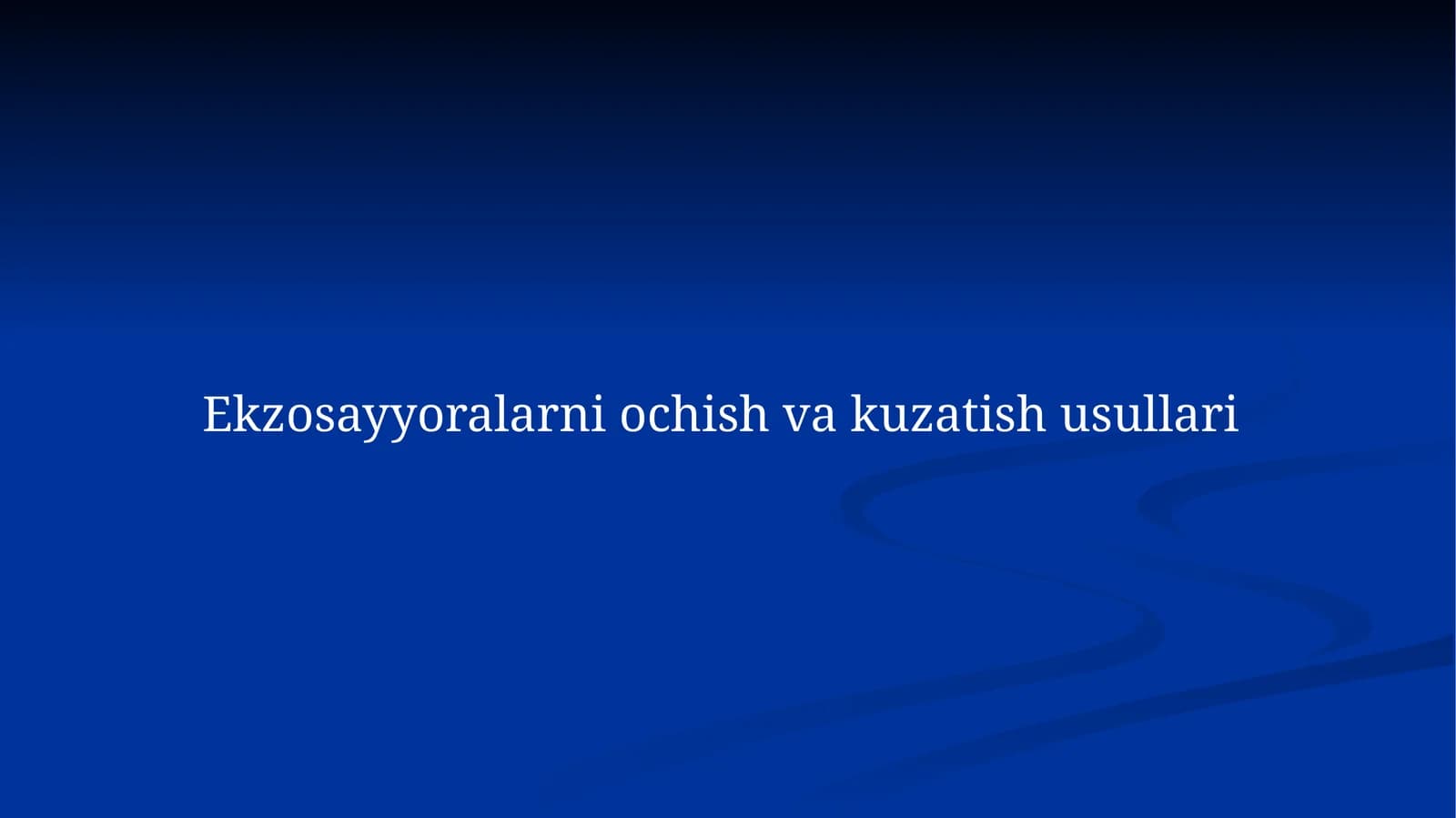 Ekzosayyoralarniochishvakuzatishusullari