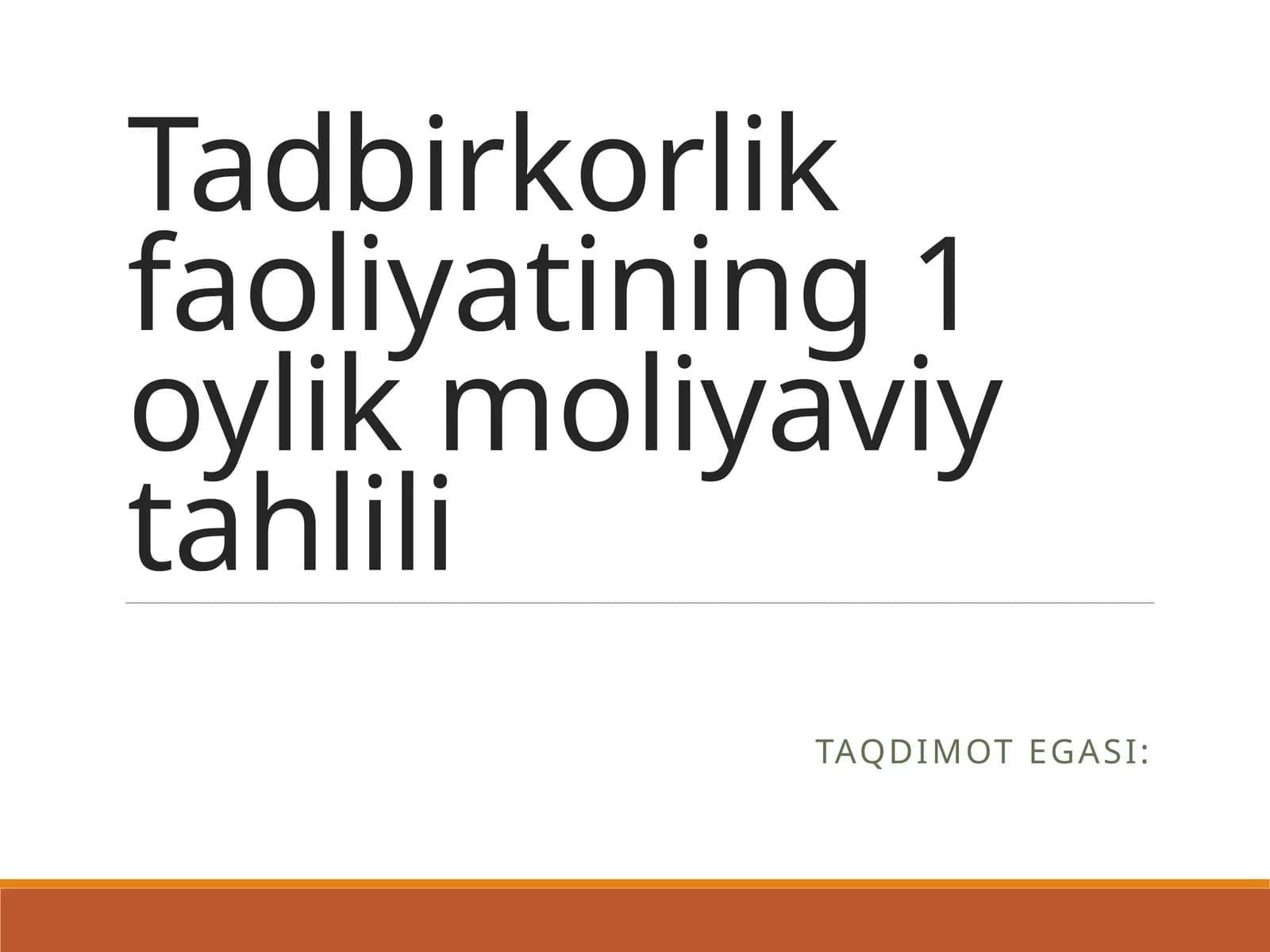 Tadbirkorlik faoliyatining 1 oylik moliyaviy tahlili