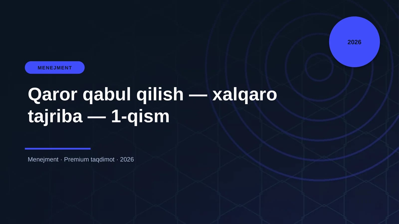 Qaror qabul qilish — xalqaro tajriba — 1-qism