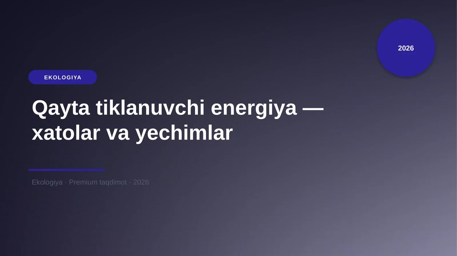 "Qayta tiklanuvchi energiya — xatolar va yechimlar"