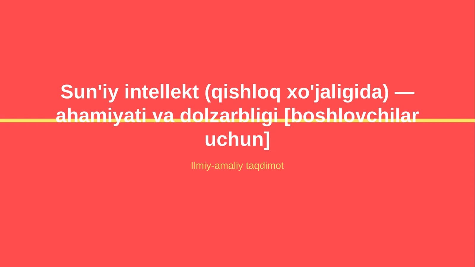 Sun'iy intellekt (qishloq xo'jaligida) — ahamiyati va dolzarbligi [boshlovchilar uchun]
