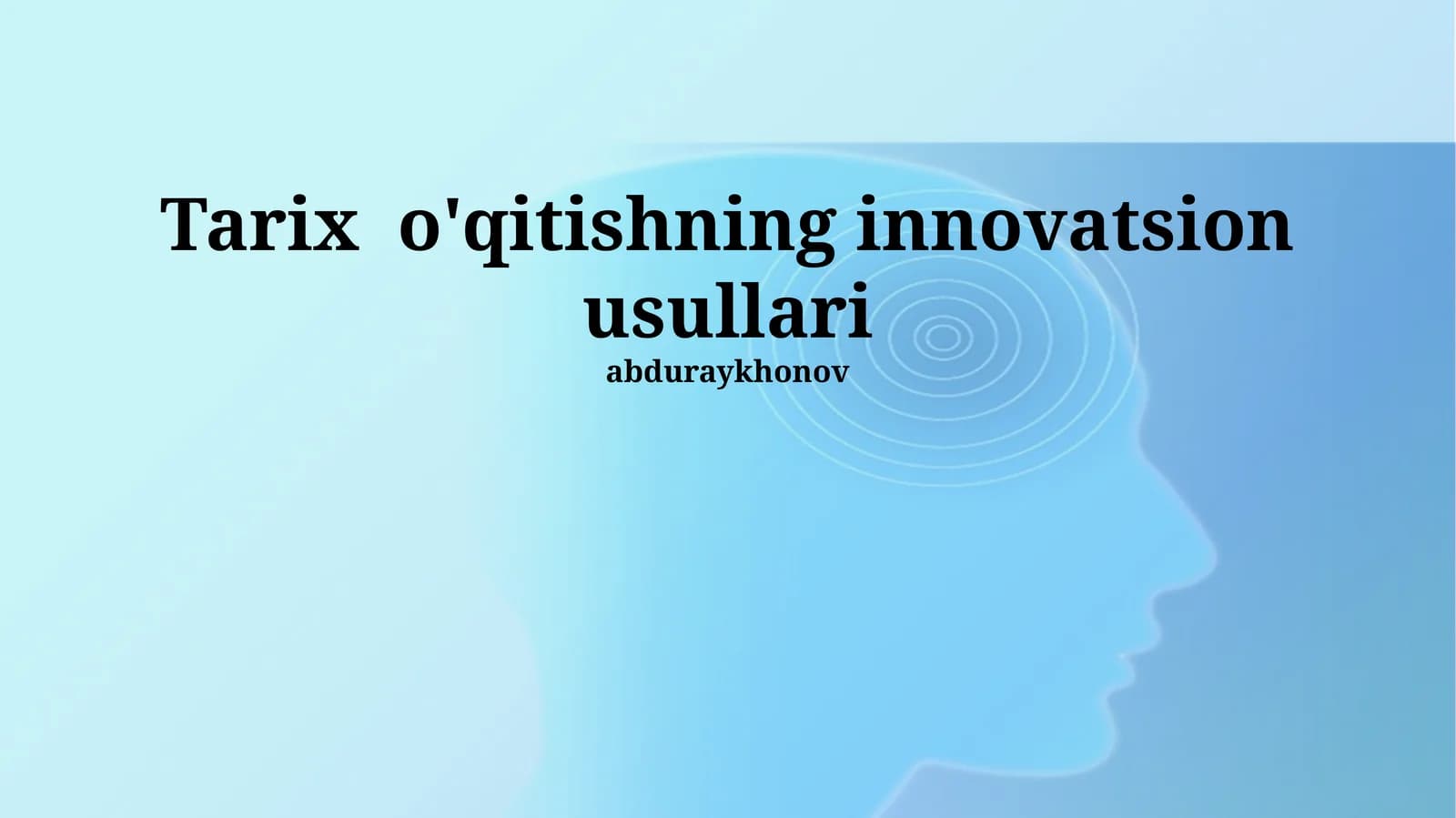 Tarix o'qitishning innovatsion usullari