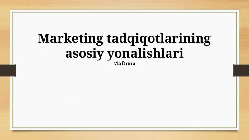 Marketing tadqiqotlarining asosiy yonalishlari