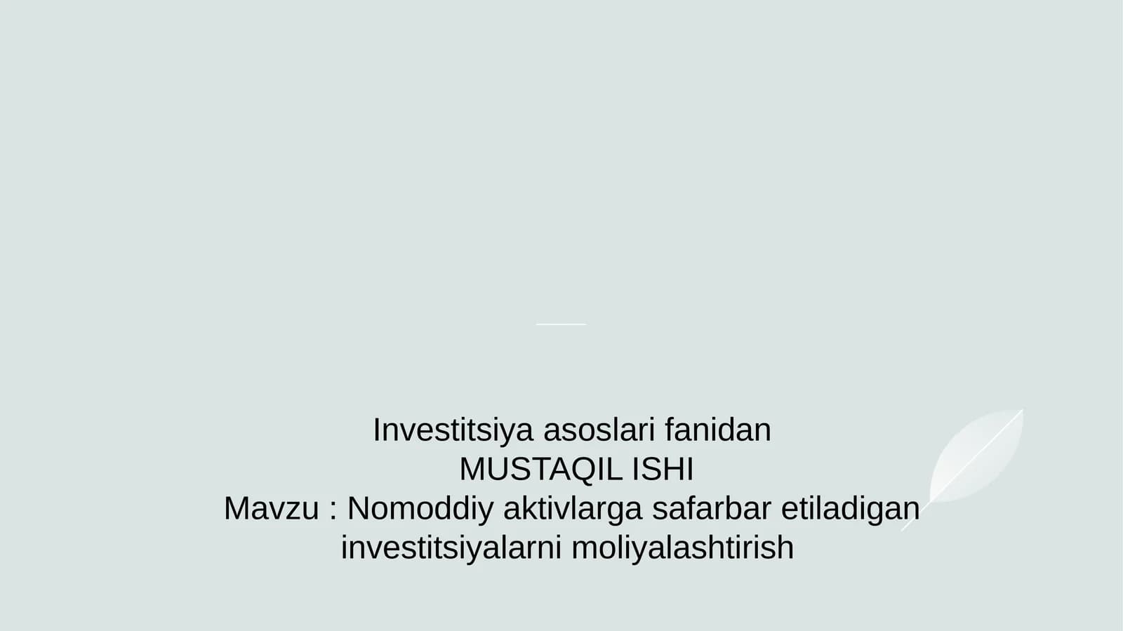 Nomoddiy aktivlarga safarbar etiladigan investitsiyalarni moliyalashtirish