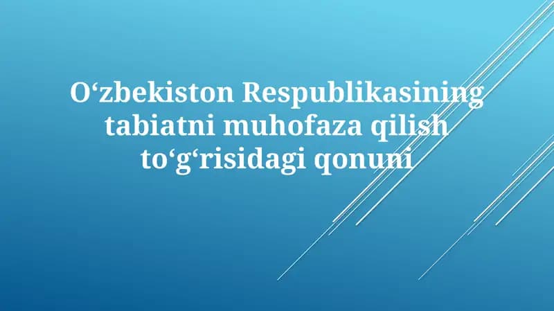 O‘zbekiston Respublikasiningtabiatni muhofaza qilish to‘g‘risidagi qonun