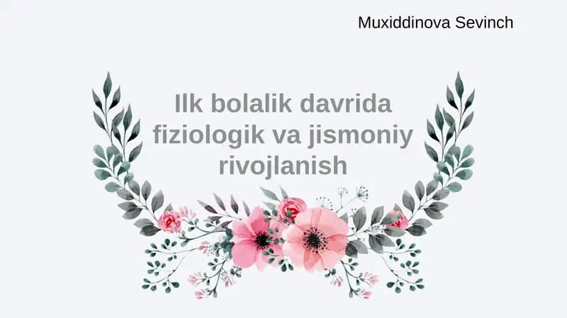 Ilk bolalik davrida fiziologik va jismoniy rivojlanish