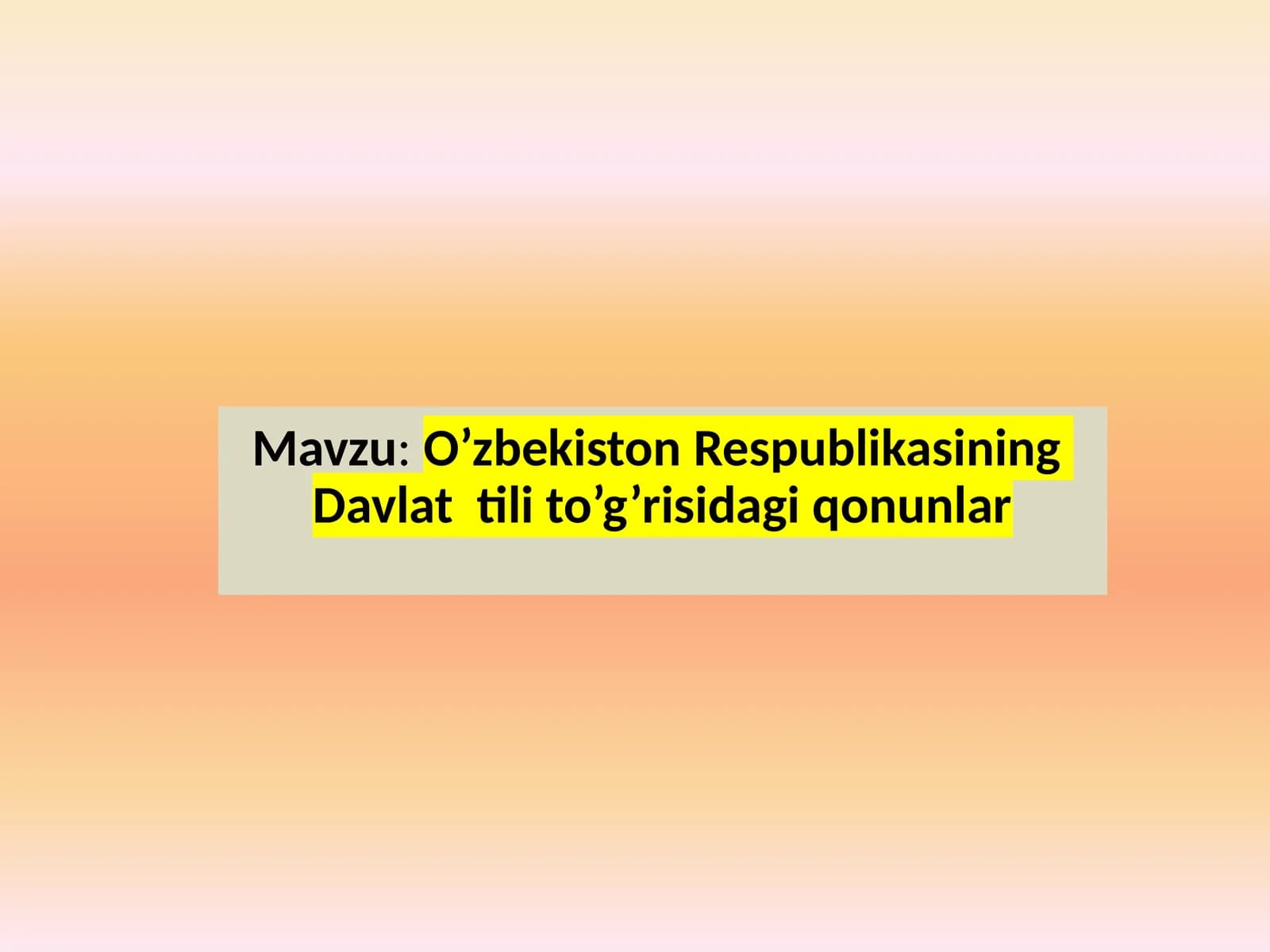 O’zbekiston Respublikasining Davlat tiliga qarshi qonunlar