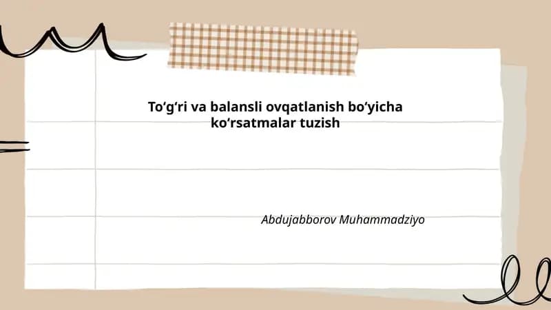 Toʻgʻri va balansli ovqatlanish boʻyicha koʻrsatmalar tuzish