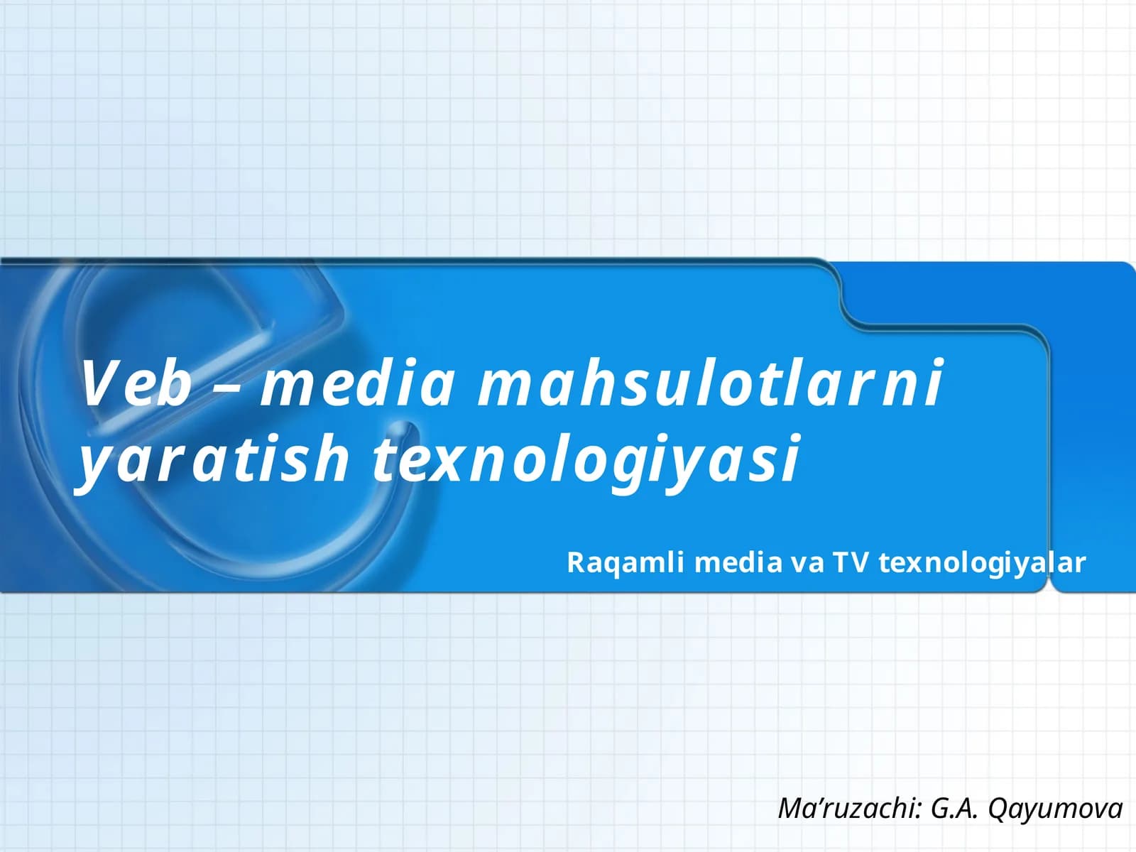 Veb-media mahsulotlarni yaratish texnologiyasi