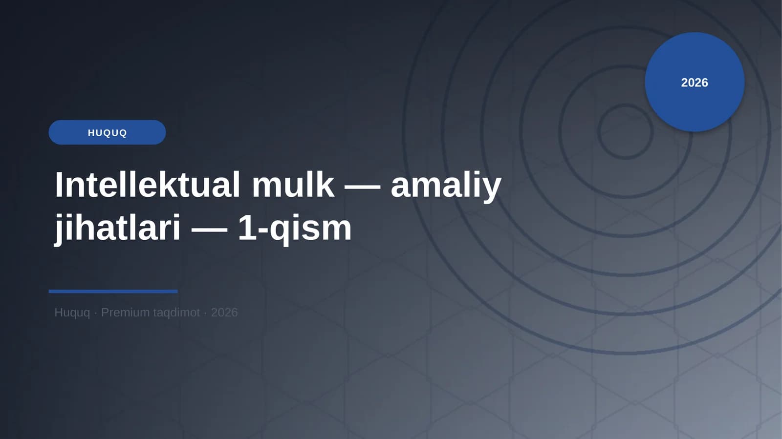 Intellektual mulk — amaliy jihatlari — 1-qism