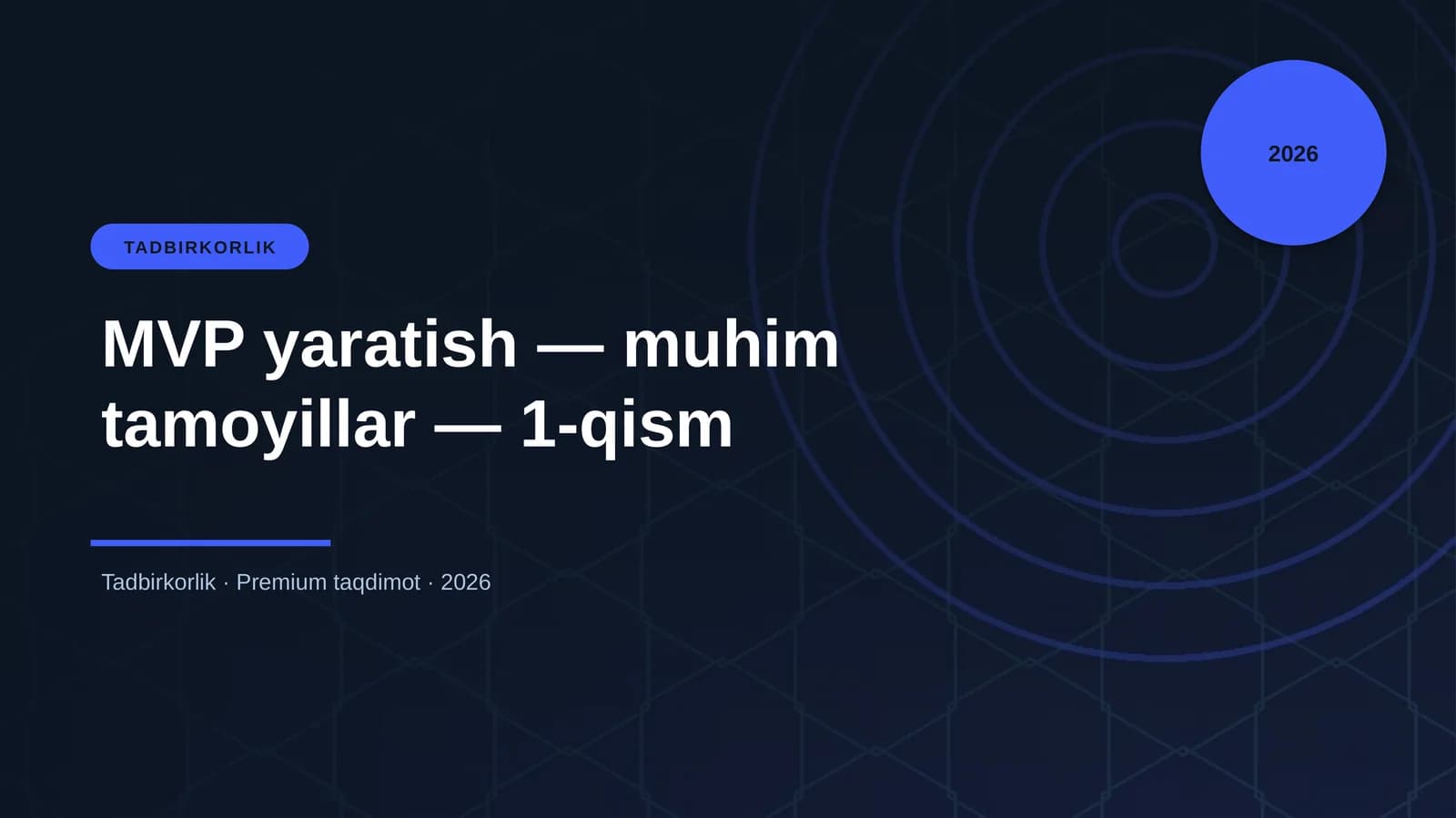 MVP yaratish — muhim tamoyillar — 1-qism