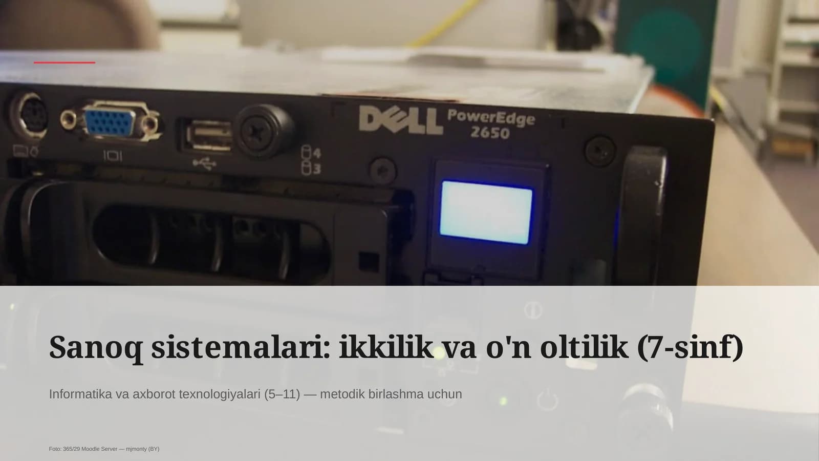 Sanoq sistemalari: ikkilik va o'n oltilik (7-sinf)