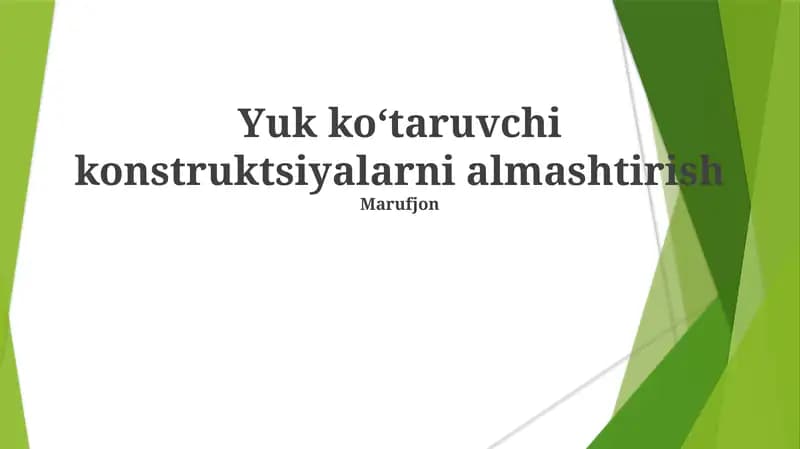 Yuk ko‘taruvchi konstruktsiyalarni almashtirish