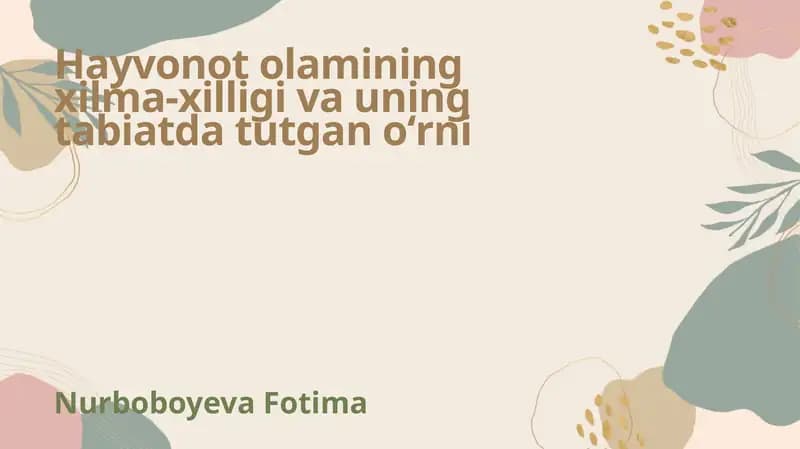 Hayvonot olamining xilma-xilligi va uning tabiatda tutgan oʻrni