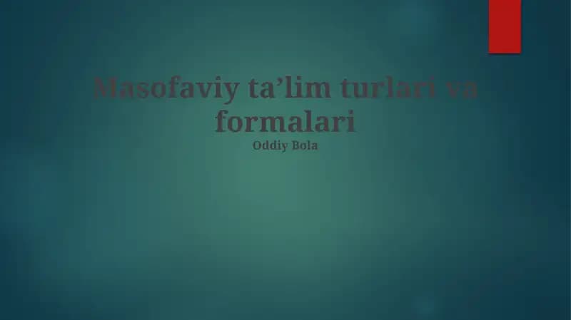 Masofaviy ta'lim turlari va formalari