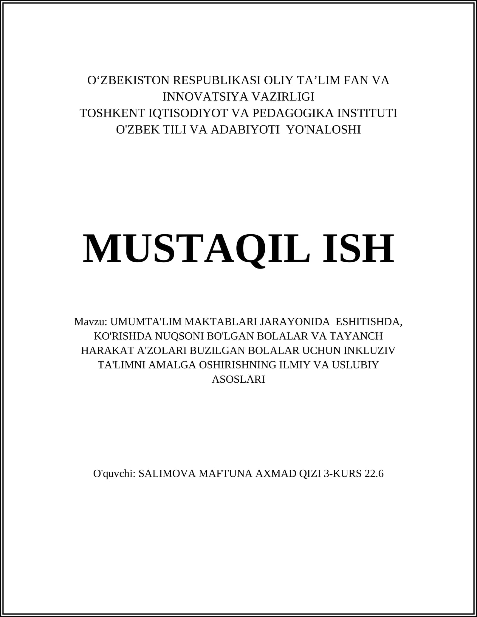 UMUMTA'LIM MAKTABLARI JARAYONIDA ESHITISHDA, KO'RISHDA NUQSONI BO'LGAN BOLALAR VA TAYANCH HARAKAT A'ZOLARI BUZILGAN BOLALAR UCHUN INKLUZIV TA'LIMNI AMALGA OSHIRISHNING ILMIY VA USLUBIY ASOSLARI