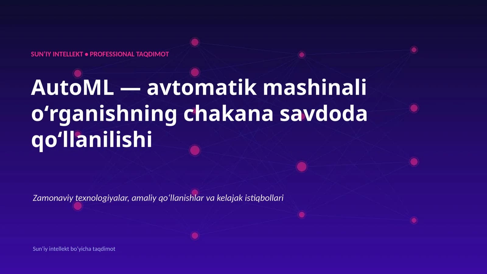 SUNʼIY INTELLEKT • PROFESSIONAL TAQDIMOT
