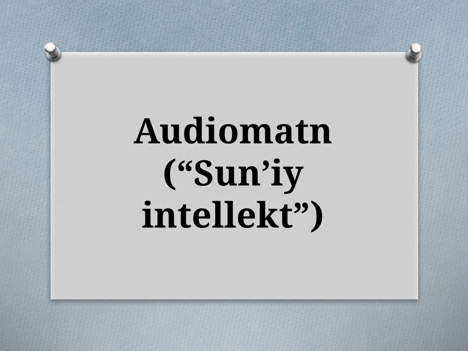 Audiomatn(“Sunʼiyintellekt”)